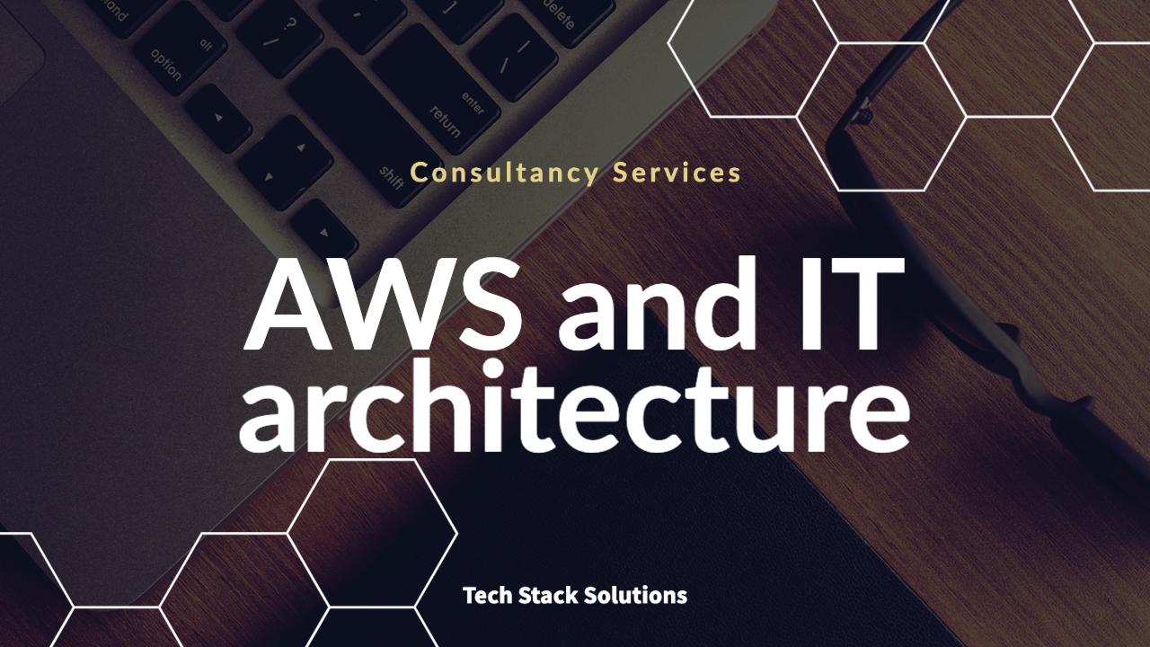 AWS and IT Architecture